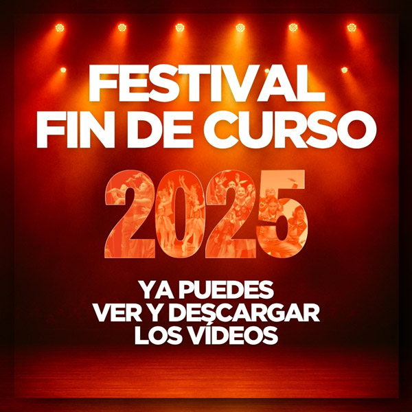 Festival de fin de curso 2025 Ya puedes ver y descargar los vídeos