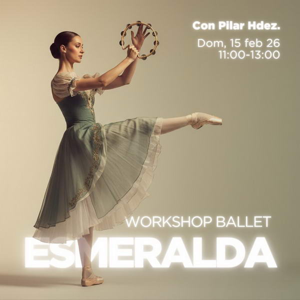 Workshop ballet Esmeralda Pilar Hdez.