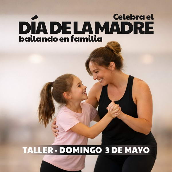 Día de la madre Taller de baile en familia